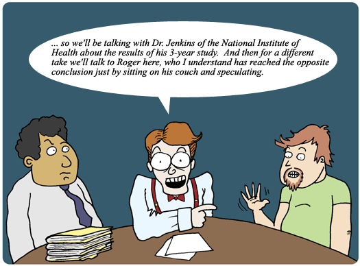 Cartoon depicting a man saying he'll talk with a researcher who has studied the topic and someone with no evidence to support his claims against the scientist.