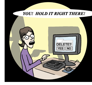 A woman's finger hovering over a computer mouse, the computer screen in front of her reads "Delete? Yes, No". Someone shouts at her "You! Hold it right there!"